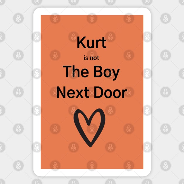 Glee/Kurt/Boy Next Door Magnet by Said with wit